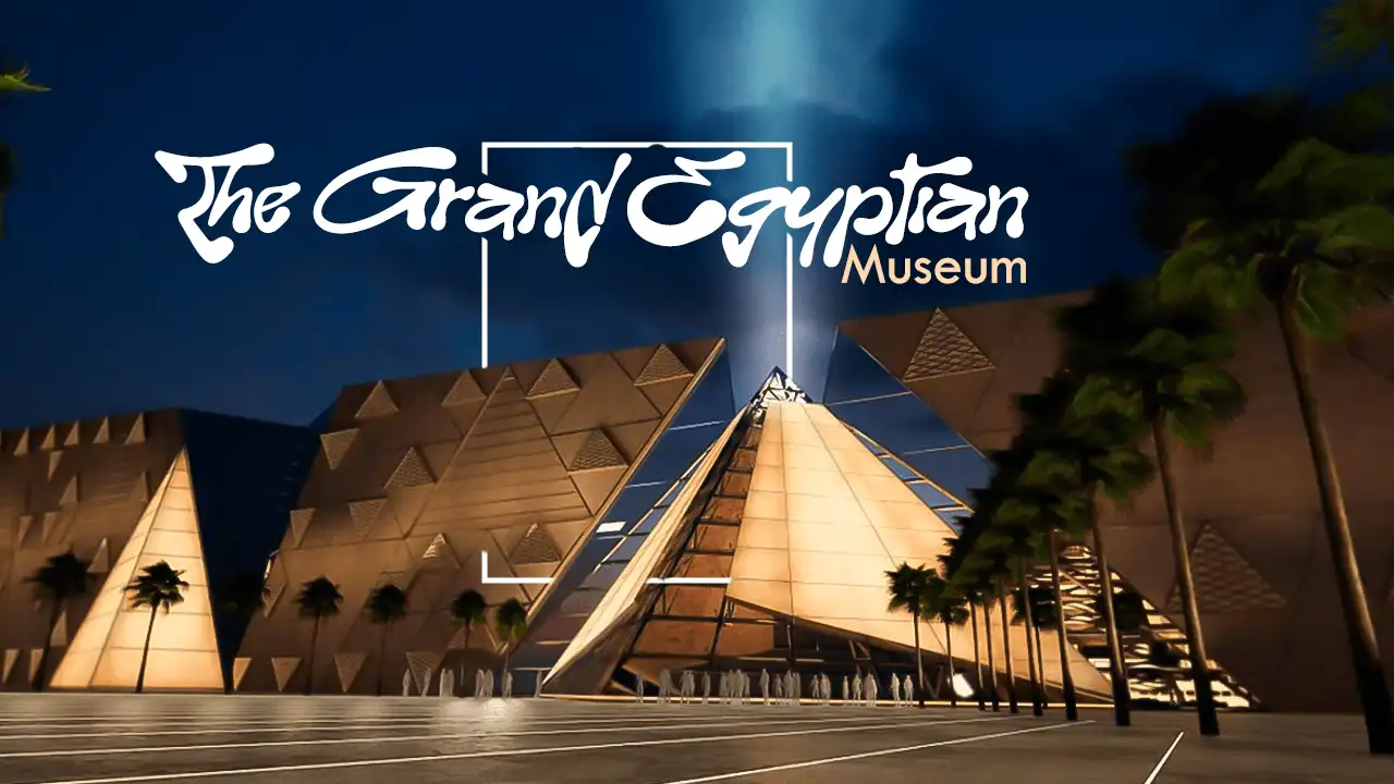 Embark on a historical journey through time, reaching the Great Egyptian Museum, and enjoy seeing Egypt's ancient history and its valuable treasures.