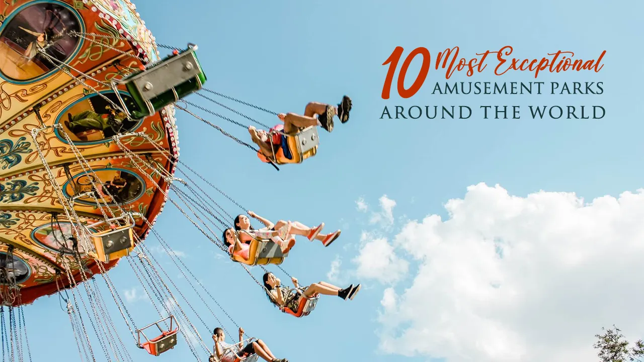 Travelling to amusement park cities is one of the most enjoyable experiences ever, where the spirit is uplifted and energies are renewed with family and friends.